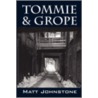 Tommie & Grope by Johnstone Matt