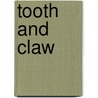 Tooth And Claw door Nigel Mccrery