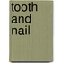 Tooth And Nail