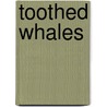 Toothed Whales by Jason Cooper