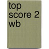 Top Score 2 Wb door Helen Halliwell