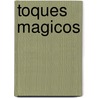 Toques Magicos by Harry Vincenzi