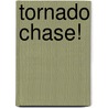 Tornado Chase! by Rob Waring