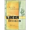 Total Devotion by Kevin Johnson