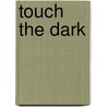 Touch The Dark by Karen Chance