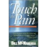 Touch the Pain door Bill McNamara