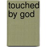 Touched By God door Lesley Sussman