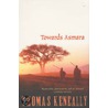 Towards Asmara by Thomas Keneally