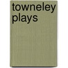 Towneley Plays door George England