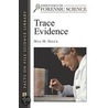 Trace Evidence by Max M. Houck