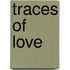 Traces of Love