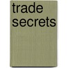 Trade Secrets by Meg Sanders
