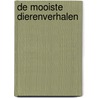 De mooiste dierenverhalen