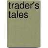 Trader's Tales door Elizabeth Vibert