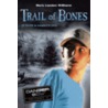 Trail of Bones door Mark London Williams