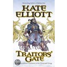 Traitors' Gate by Kate Elliott
