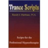 Trance Scripts by Randy J. Hartman