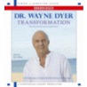 Transformation by Wayne W. Dyer