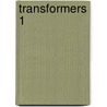 Transformers 1 by Roberto Orci