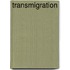 Transmigration