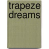 Trapeze Dreams door Hervé Tullet