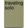 Traveling Solo door Eleanor Berman