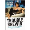 Trouble Brewin door Belinda Brewin