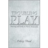 Troubling Play door Kelsey Wood