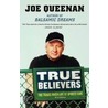 True Believers door Joe Queenan