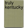 Truly Kentucky by The Cookbook Ladies