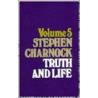 Truth And Life by Steven Charnock