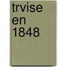 Trvise En 1848 door Frï¿½Deric Borel-Vaucher