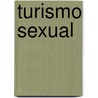 Turismo Sexual door Stella Maris Latorre