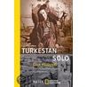 Turkestan Solo door Ella Maillart