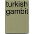 Turkish Gambit