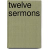 Twelve Sermons door Ernest Silvanus Appleyard