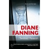 Twisted Reason by Diane Fanning