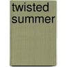 Twisted Summer by Willo Davis Roberts