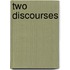 Two Discourses