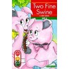 Two Fine Swine by Kelli C. Foster