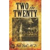 Two For Twenty by Buck Rish M.D.