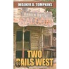 Two Rails West door Walker A. Tompkins