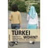 Türkei Wohin? door Halil Gülbeyaz
