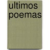Ultimos Poemas door Ingeborg Bachmann