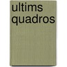 Ultims Quadros door . Anonymous