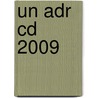 Un Adr Cd 2009 door Onbekend