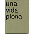 Una Vida Plena