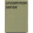 Uncommon Sense