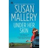 Under Her Skin door Susan Mallery