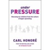 Under Pressure door Carl Honoré